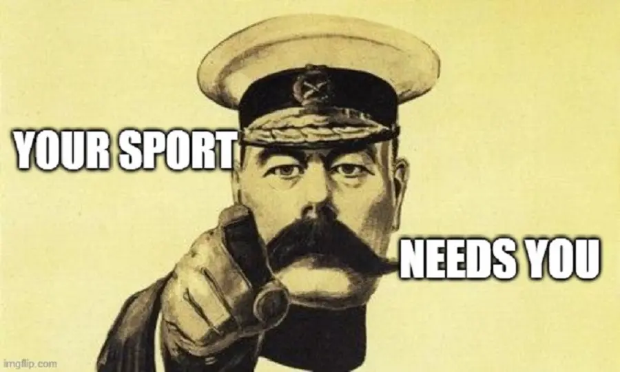 Your sport needs you!